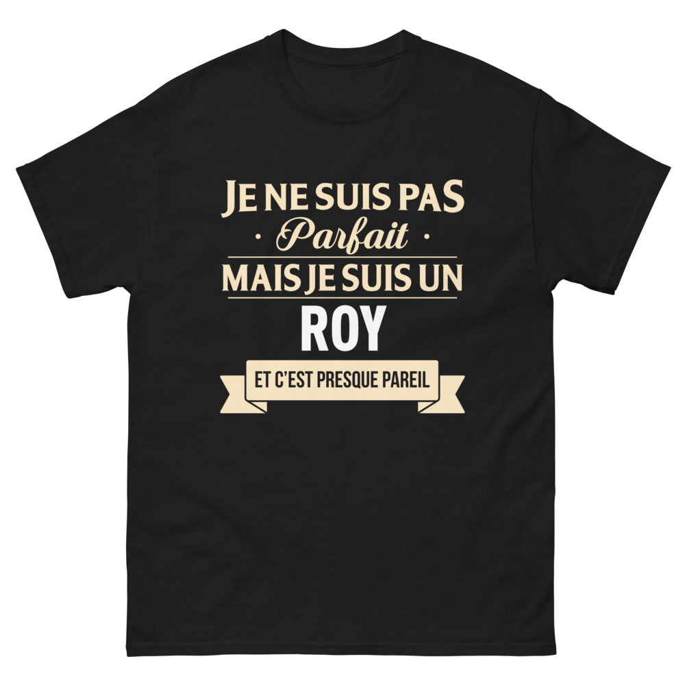 T-shirt Roy noir - Je ne suis pas parfait mais je suis un Roy