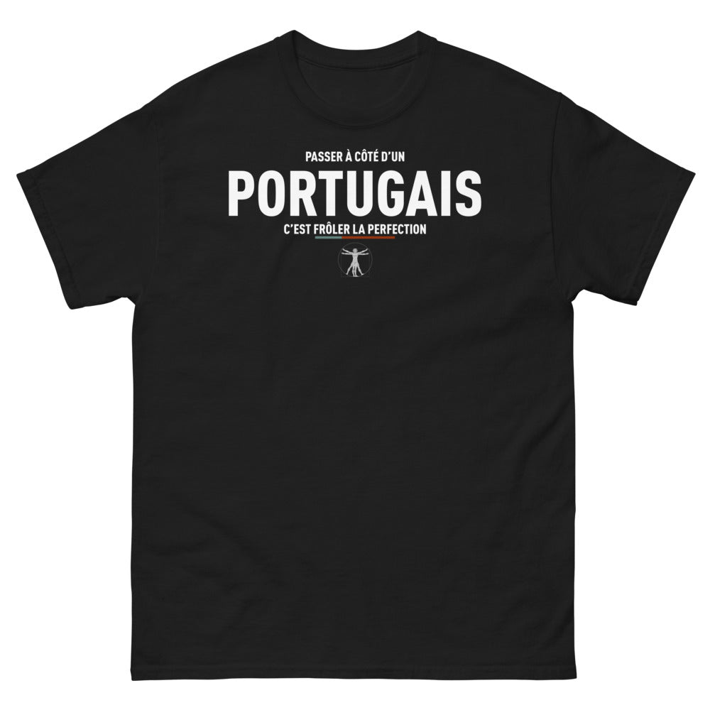 T-shirt Portugal noir - Passer à côté d'un Portugais, c'est frôler la perfection