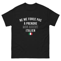 Thumbnail for T-shirt Italie noir - Ne me force pas à prendre mon accent italien
