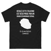T-shirt Réunionnais noir - Désolé, cette Italienne est déjà prise