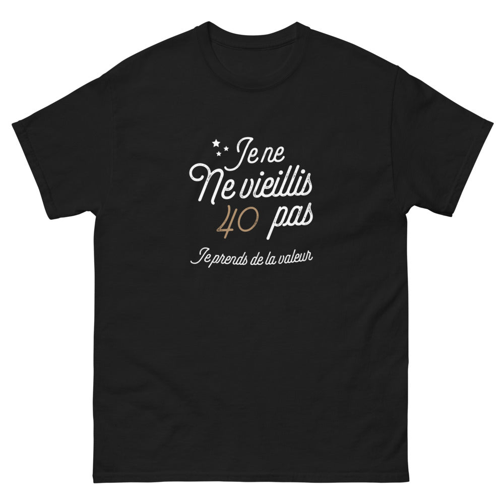 T-shirt 40 Ans noir - Je prends de la valeur