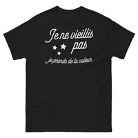 Thumbnail for T-shirt humour noir - Je ne vieillis pas, je prends de la valeur
