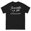 T-shirt humour noir - Je ne vieillis pas, je prends de la valeur