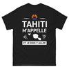 T-shirt Tahiti noir - Tahiti m'appelle et je dois y aller