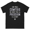 T-shirt Franche-Comté noir - Un vrai Comtois ne subit pas la pression