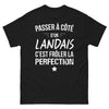T-shirt Landes noir - Passer à côté d'un Landais, c'est frôler la perfection