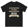 T-shirt Meyer noir - Je ne suis pas parfait mais je suis un Meyer