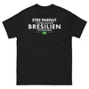 T-shirt Brésil noir - Être parfait c'est bien, humour chaleureux