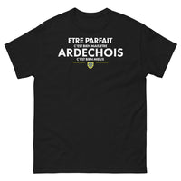 Thumbnail for T-shirt Ardèche noir - Être parfait c'est bien, être Ardéchois c'est mieux