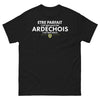 T-shirt Ardèche noir - Être parfait c'est bien, être Ardéchois c'est mieux