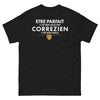 T-shirt Corrèze noir - Être parfait c'est bien, mais être Corrézien c'est bien mieux