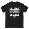 T-shirt Grecque noir - Plus rien ne me fait peur, ma mère est Grecque