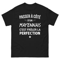 Thumbnail for T-shirt Mayenne noir - Passer à côté d'un Mayennais, c'est frôler la perfection