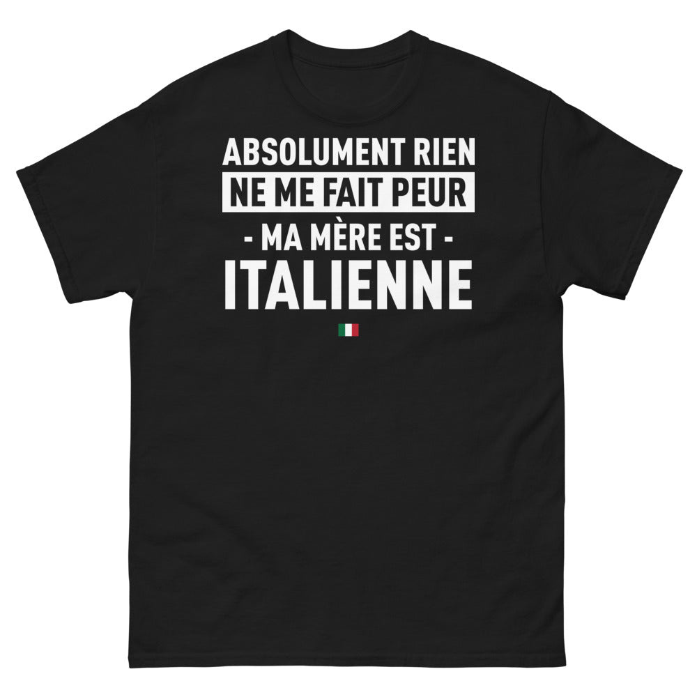 T-shirt Italien noir - Rien ne me fait peur, ma mère est italienne