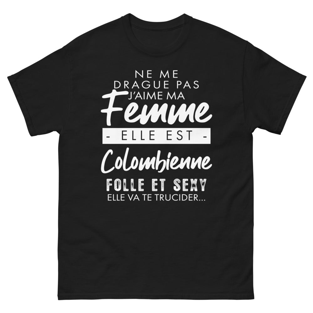 T-shirt Colombiennes noir - Ne me drague pas, j'aime ma femme