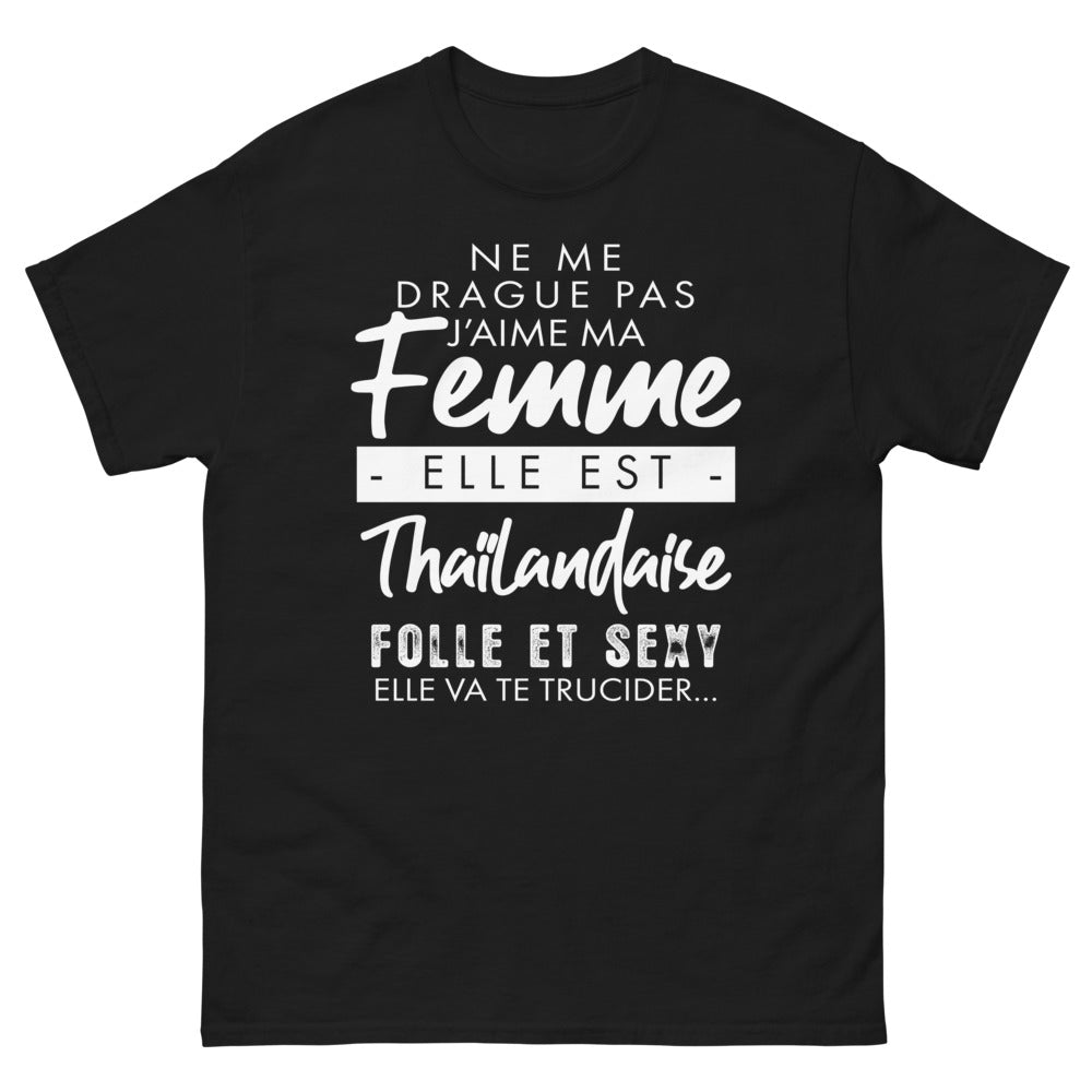 T-shirt Thaïlandais noir - Ne me drague pas, j'aime ma femme