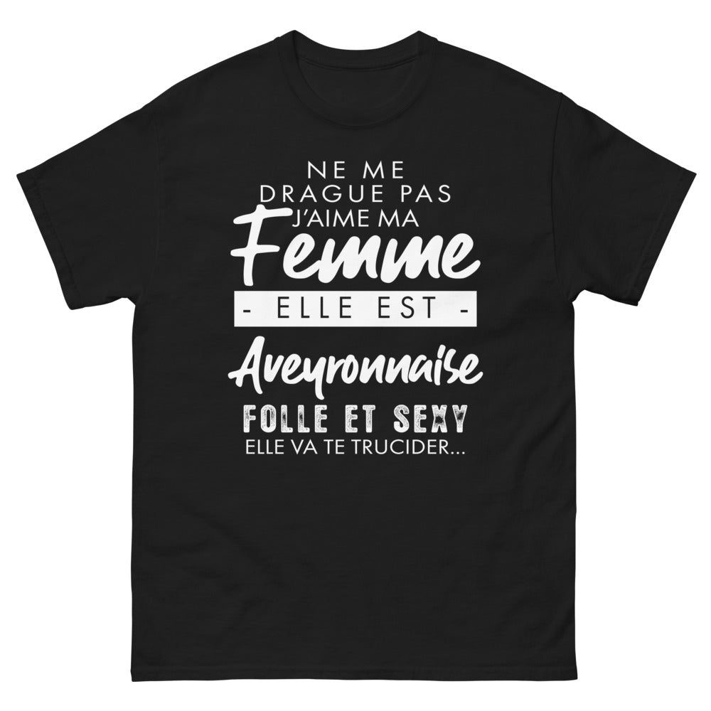 T-shirt Aveyronnais noir - Ne me drague pas, j'aime ma femme