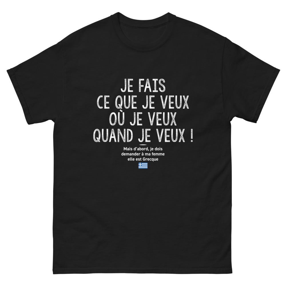T-shirt Grèce noir - Je fais ce que je veux, humour conjugal