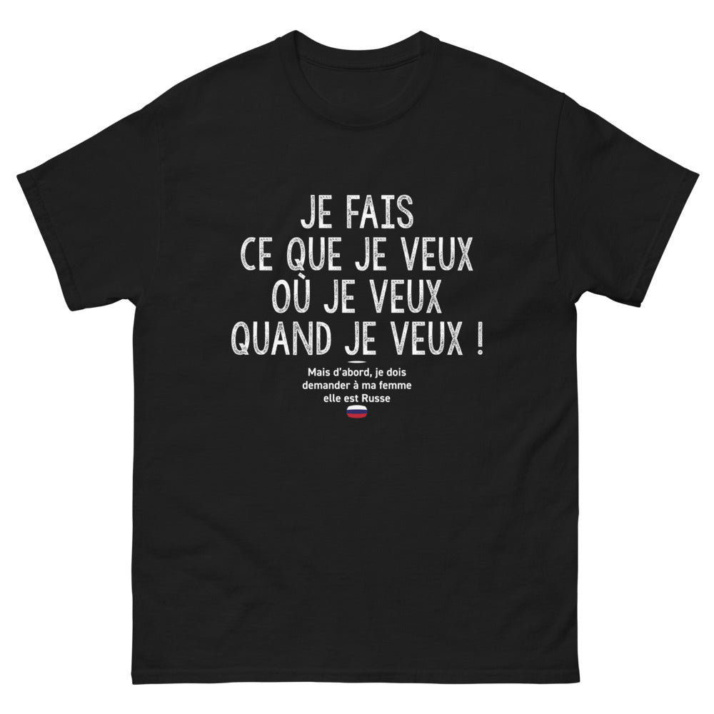 T-shirt Russe noir - Je fais ce que je veux... mais elle est russe