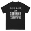 T-shirt Creuse noir - Passer à côté d'un Creusois, c'est frôler la perfection
