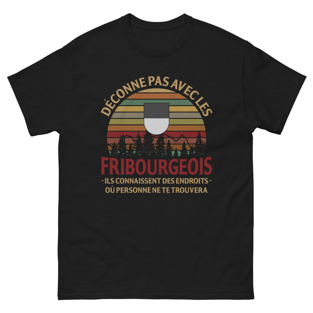 T-shirt Fribourg noir - Déconne pas avec les Fribourgeois