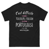 T-shirt Portugal noir - C'est difficile d'avoir toujours raison
