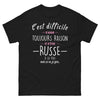T-shirt Russie noir - C'est difficile d'avoir toujours raison
