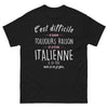 T-shirt Italie noir - C'est difficile d'avoir toujours raison