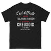 T-shirt Creuse noir - C'est difficile d'avoir toujours raison