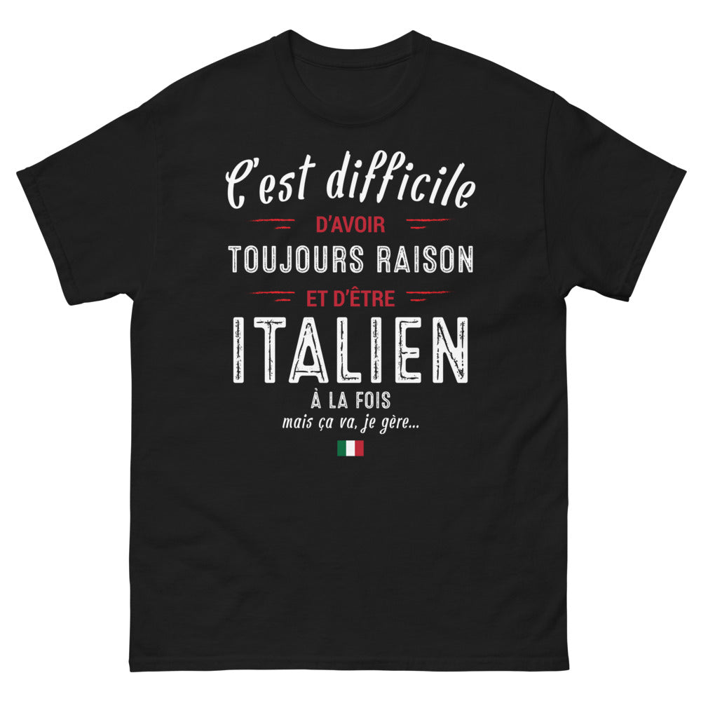 T-shirt Italie noir - C'est difficile d'avoir toujours raison