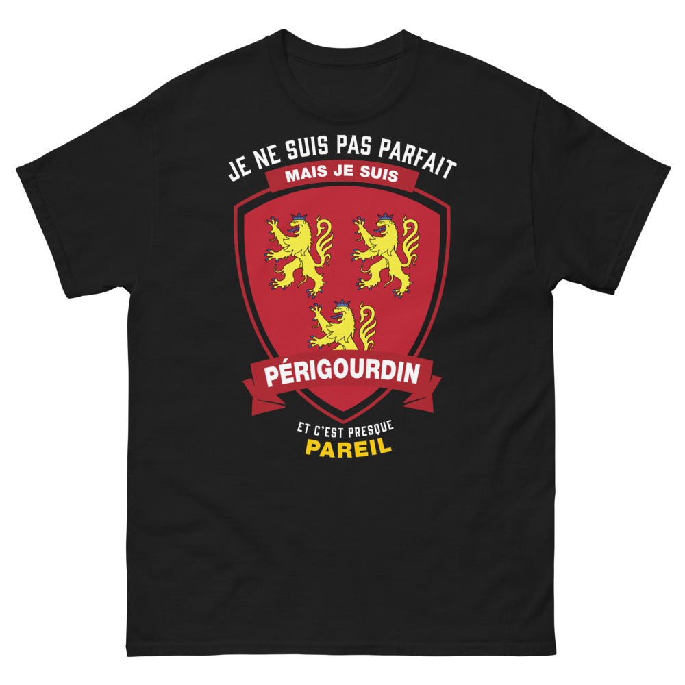 T-shirt Périgord noir - Je ne suis pas parfait mais je suis Périgourdin