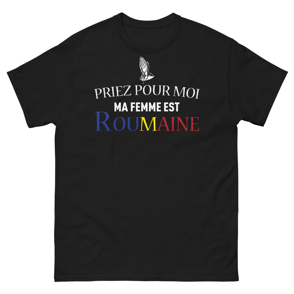 T-shirt Roumanie noir - Priez pour Moi, ma Femme est Roumaine