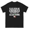 T-shirt Alsacien noir - Plus Rien ne me Fait Peur
