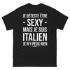 T-shirt Italien noir - Je déteste être sexy mais je suis italien