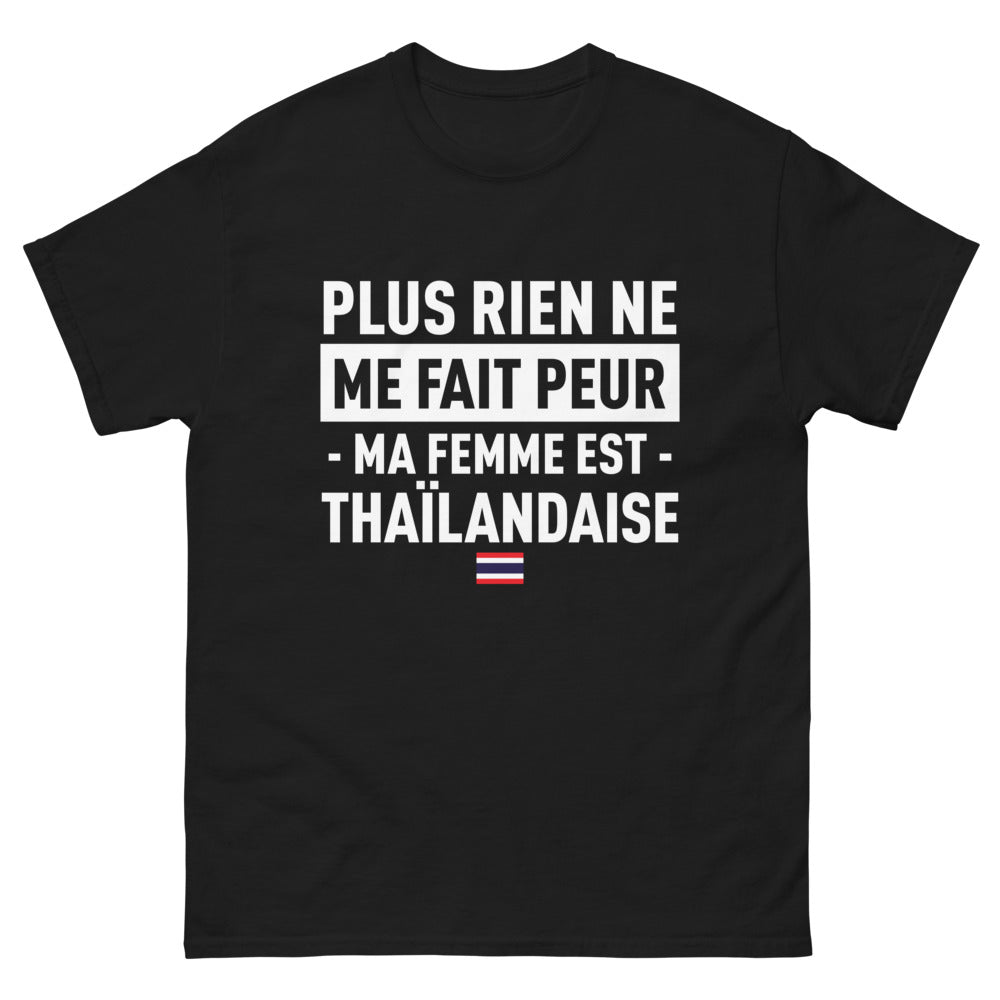 T-shirt Thaïlande noir - Plus rien ne me fait peur, ma femme est Thaïlandaise