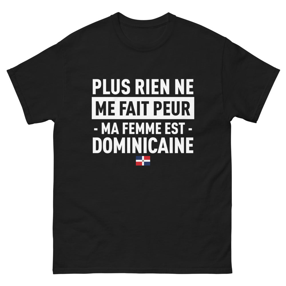 T-shirt Dominicaine noir - Plus rien ne me fait peur, ma femme est dominicaine