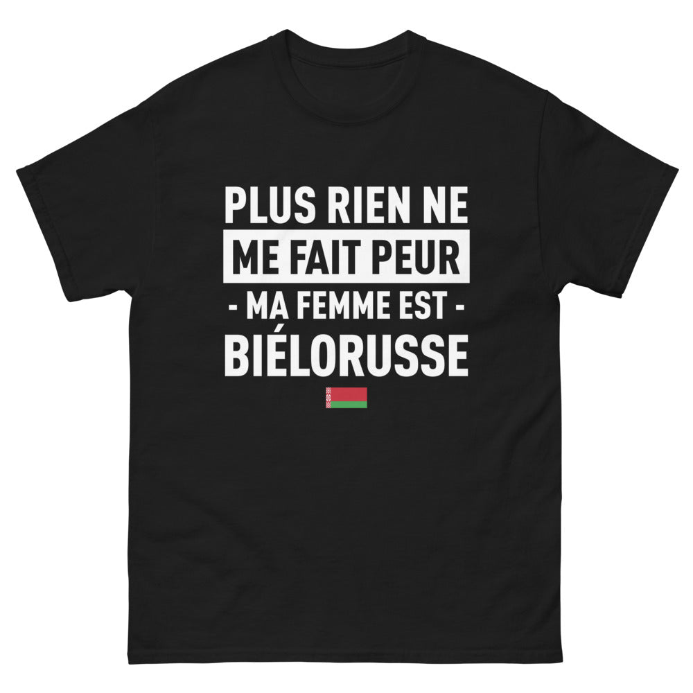 T-shirt Biélorusse noir - Plus rien ne me fait peur, ma femme est biélorusse