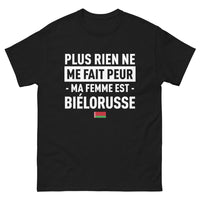 Thumbnail for T-shirt Biélorusse noir - Plus rien ne me fait peur, ma femme est biélorusse