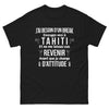 T-shirt Tahiti noir - J'ai besoin d'un break à Tahiti