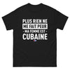 T-shirt Cuba noir - Rien ne me fait peur, ma femme est Cubaine