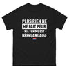 T-shirt Néerlandais noir - Plus rien ne me fait peur