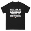T-shirt Pérou noir - Plus rien ne me fait peur : ma femme est Péruvienne