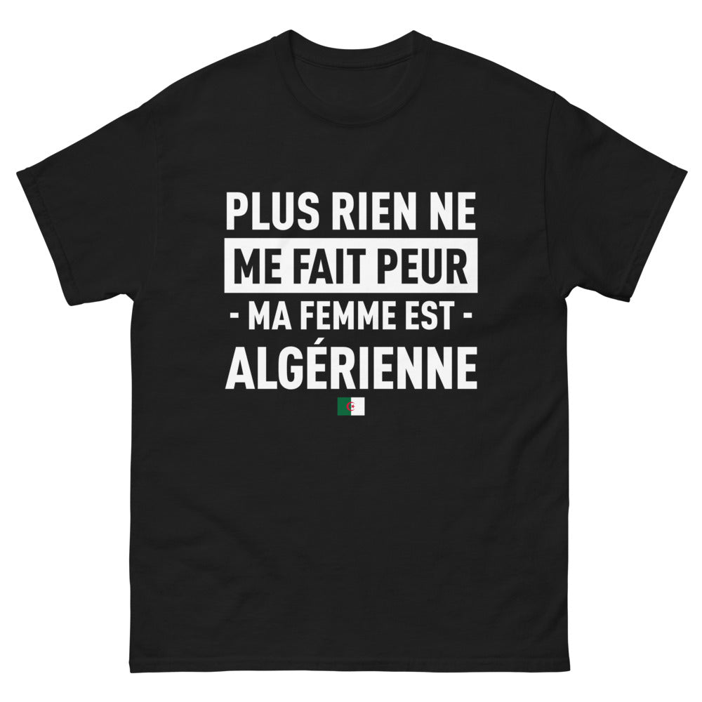 T-shirt Algérie noir - Plus rien ne me fait peur, ma femme est Algérienne