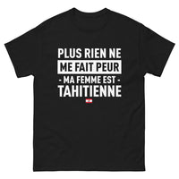 Thumbnail for T-shirt Tahiti noir - Plus rien ne me fait peur, ma femme est Tahitienne