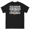 T-shirt Espagne noir - Rien ne me fait peur, ma femme est espagnole