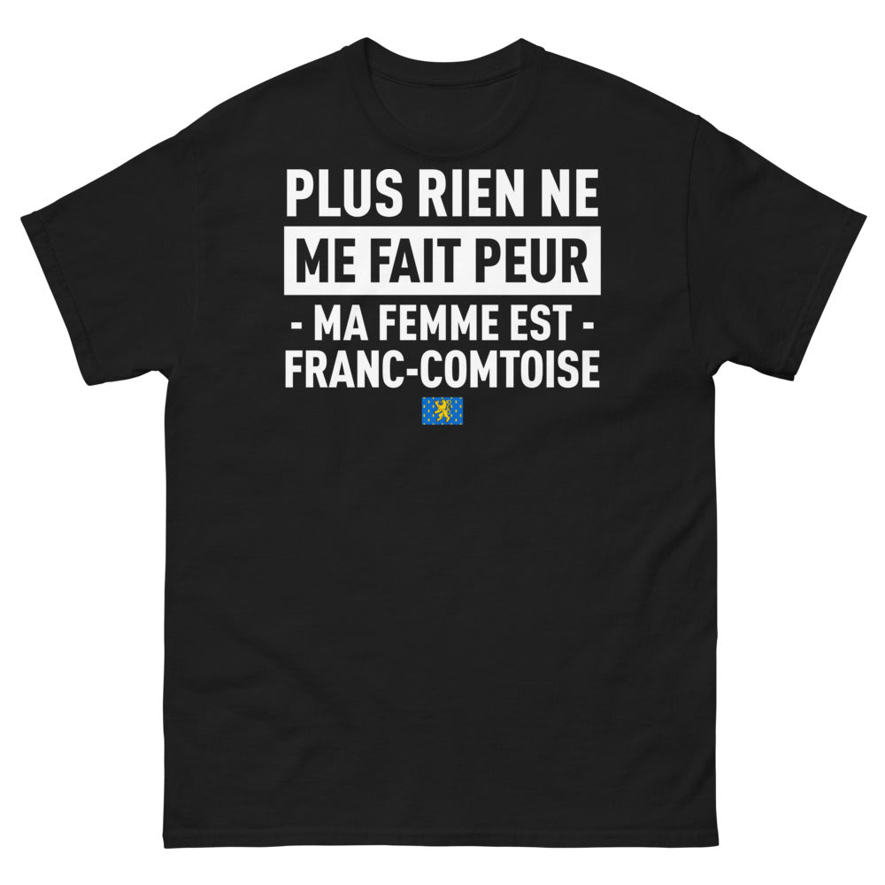 T-shirt Franc-Comtois noir - Rien ne me fait peur, ma femme est Franc-Comtoise