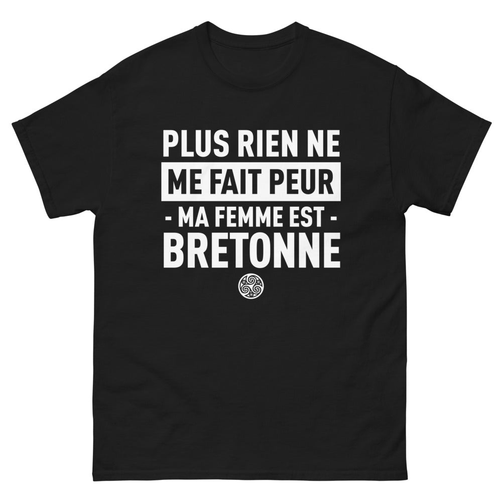 T-shirt Bretagne noir - Plus rien ne me fait peur, ma femme est bretonne
