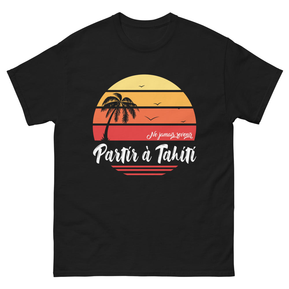 T-shirt Tahiti noir - Ne jamais revenir, humour et évasion