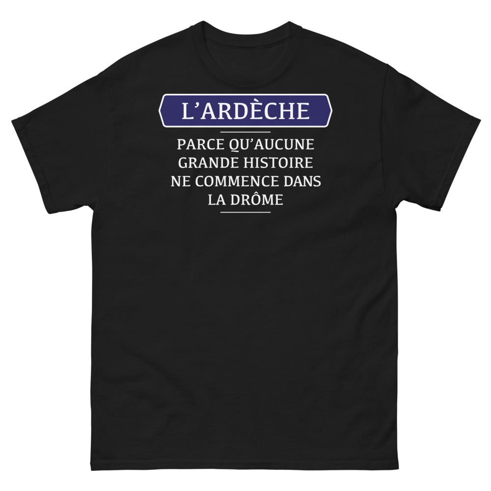 T-shirt Ardèche noir - Parce qu'aucune grande histoire ne commence dans la Drôme