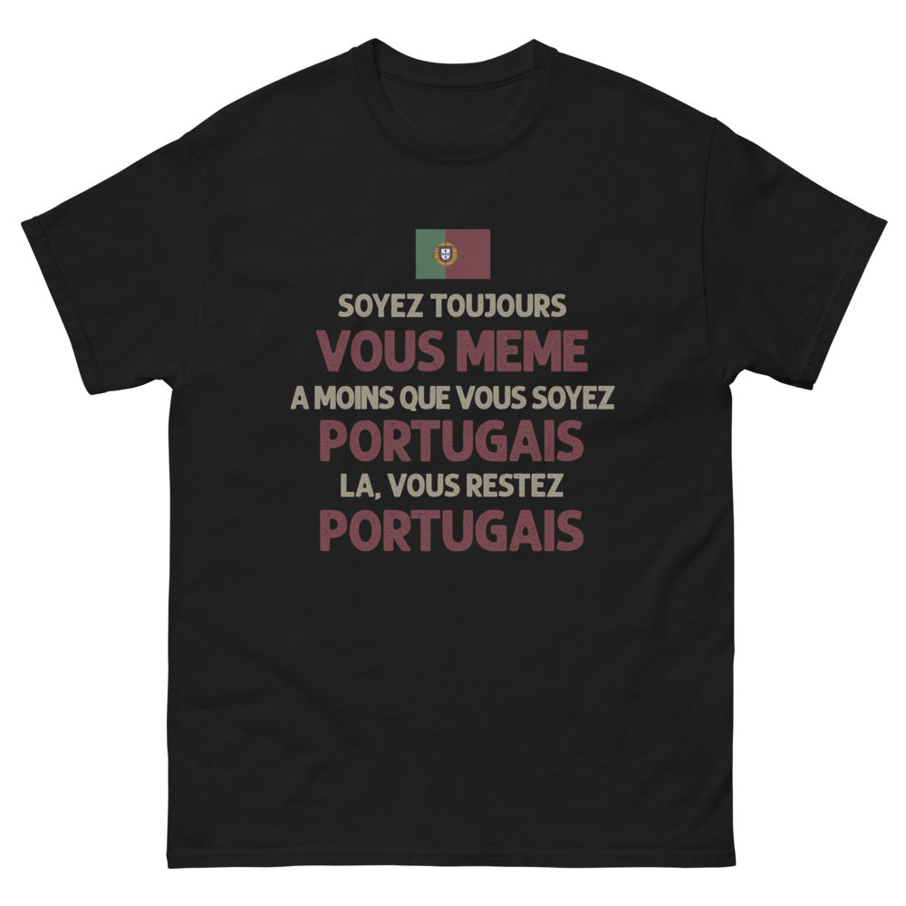 T-shirt Portugal noir - Soyez toujours vous-même, à moins que...